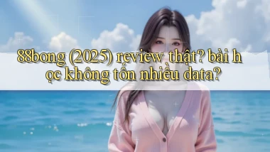 88bong (2025) review thật bài học không tốn nhiều data