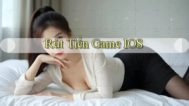 Rút tiền Game iOS