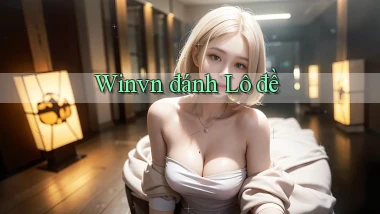 winvn  đánh lô đề